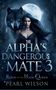 "The Alpha's Dangerous Mate 3: Reign of the Moon Queen" von Pearl Wilson. Eine Frau mit dunkler Kleidung und ein großer Wolf vor Vollmond., Buch