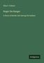 Eliza F. Pollard: Roger the Ranger. A Story of Border Life Among the Indians. Grüner Hintergrund mit "Antigonos" unten., Buch