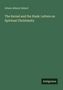 Der Text lautet: "The Kernel and the Husk: Letters on Spiritual Christianity" von Edwin Abbott Abbott. Unten steht "Antigonos".