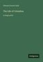 Edward Everett Hale, The Life of Columbus, in large print. Antigonos. Grüner Hintergrund, minimalistisches Design.