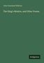 John Greenleaf Whittier, "The King's Missive, and Other Poems". Grüner Hintergrund, "Antigonos" in einem kleinen schwarzen Kasten.
