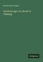 Text: "Daniel Seely Gregory", "Practical Logic. Or, the Art of Thinking", "Antigonos". Grüner Hintergrund., Buch