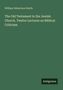 Der Text "William Robertson Smith" und "The Old Testament in the Jewish Church. Twelve Lectures on Biblical Criticism". Unten rechts steht "Antigonos". Hintergrund ist grün.