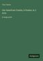 Titel: "Our American Cousin; A Drama in 3 Acts" von Tom Taylor. Verlag: Antigonos. Dunkelgrüner Hintergrund.
