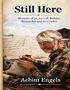 Text: "Still Here: Memoirs of an Aircraft Builder, Researcher and Storyteller. Achim Engels." Ein Mann arbeitet an Flugzeugplänen., Buch