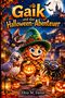 "Gaik und das Halloween-Abenteuer" von Eliza M. Fietze zeigt ein fröhliches Wesen mit Kürbis, Eule, Fledermaus und Spinne., Buch