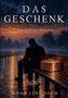 "Das Geschenk. Ein modernes Märchen." Ein Mann sitzt im Regen auf einer Bank neben einem leuchtenden Geschenk., Buch