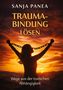 SANJA PANEA, TRAUMA-BINDUNG LÖSEN, Wege aus der toxischen Abhängigkeit. Silhouette einer Frau mit gebrochenen Ketten im Sonnenuntergang., Buch