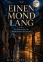 "EINEN MOND LANG. Ein Roman über die Wahrheit hinter jedem Urteil. NOAH LINDHOLM." 

Gemälde: Mann in nächtlicher, beleuchteter Gasse., Buch