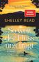 Shelley Read: So weit der Fluss uns trägt, Buch