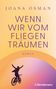 Joana Osman: Wenn wir vom Fliegen träumen, Buch