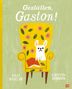 Kelly Dipucchio: Gestatten, Gaston!, Buch