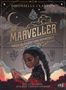 Dhonielle Clayton: Die Marveller. Magie aus Licht und Dunkelheit - Ein Geheimnis aus der Vergangenheit, Buch