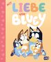 „MIT LIEBE VON BLUEY“ in bunten Buchstaben. Illustration: Vier cartoonhafte Hunde sitzen gemütlich zusammen., Buch