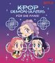 „K-Pop Demon Hunters: Für die Fans!“ in glänzender Schrift, drei fröhliche Anime-Charaktere mit bunten Haaren, lila Hintergrund., Buch