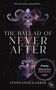 Stephanie Garber: The Ballad of Never After, Buch