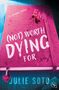 Julie Soto: Not worth dying for, Buch