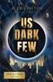 Alexis Patton: Us Dark Few, Buch