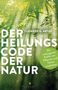 Clemens G. Arvay: Der Heilungscode der Natur, Buch