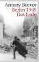 Antony Beevor: Berlin 1945 - Das Ende, Buch