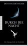 Ernst Peter Fischer: Durch die Nacht, Buch