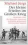 Michael Jürgs: Der kleine Frieden im Großen Krieg, Buch, Buch