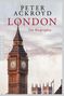 Peter Ackroyd: London - Die Biographie, Buch, Buch