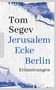 Tom Segev: Jerusalem Ecke Berlin, Buch