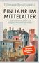 Tillmann Bendikowski: Ein Jahr im Mittelalter, Buch