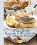 Gerhard Kellner: Brötchen, Baguettes und Weizenbrote nach traditionellen Rezepturen, Buch
