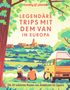 LONELY PLANET Bildband Legendäre Trips mit dem Van in Europa, Buch