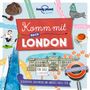 Lonely Planet Verlag: LONELY PLANET Kinderreiseführer Komm mit nach London, Buch