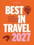 "BEST IN TRAVEL 2027. THE 50 BEST DESTINATIONS AND EXPERIENCES FOR THE YEAR AHEAD." Heißluftballon und Fernglas auf orange.