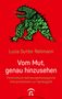 Luzia Sutter Rehmann: Vom Mut, genau hinzusehen, Buch, Buch