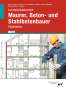 Kai-Michael Stumm: Lernfeld Bautechnik Maurer, Beton- und Stahlbetonbauer, Buch