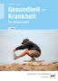 Sabine Baltes: Gesundheit -- Krankheit, Buch