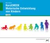 Anja Mock-Eibeck: eBook inside: Buch und eBook KurzCHECK Motorische Entwicklung von Kindern, Buch