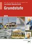 Balder Batran: Lernfeld Bautechnik Grundstufe, Buch