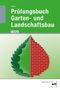 Holger Seipel: Prüfungsbuch Garten- und Landschaftsbau, Buch