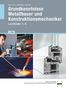 Josef Moos: Grundkenntnisse Metallbauer und Konstruktionsmechaniker. Lehrbuch - Lernfelder 1-4, Buch