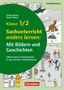 Sandra Bülow: Klasse 1/2 - Sachunterricht anders lernen: Mit Bildern und Geschichten, Buch