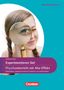 Dietmar Karau: Experimente für Naturwissenschaften 5.-10. Klasse. Experimentieren Sie! Physikunterricht mit Aha-Effekt, Buch