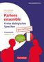 Martin Bastkowski: Klasse 9/10 - Freies dialogisches Sprechen garantiert! - Französisch, Buch
