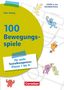 Silke Hubrig: Klasse 1-4 - 100 Bewegungsspiele für mehr Sozialkompetenz, Buch