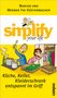Marion Küstenmacher: Simplify your life: Küche, Keller, Kleiderschrank entspannt im Griff, Buch