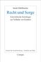 Sarah Mühlbacher: Recht und Sorge, Buch