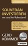Gerd Kommer: Souverän investieren vor und im Ruhestand, Buch