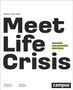 Bastian Weickert: Raus aus der Meetlife Crisis, Buch