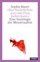 Sophie Bauer: 'Das Natürlichste, was eine Frau haben kann', Buch
