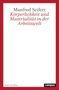 "Manfred Seifert: Körperlichkeit und Materialität in der Arbeitswelt" steht mittig, unten: "Arbeit und Alltag", Logo: "campus"., Buch